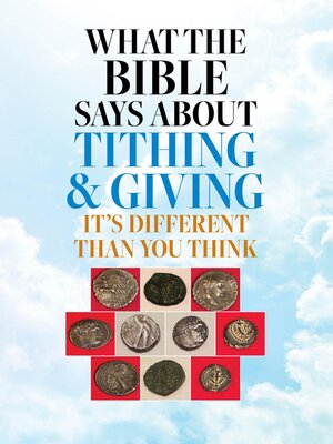 cover image of What the Bible Says About Tithing & Giving--It's Different Than You Think